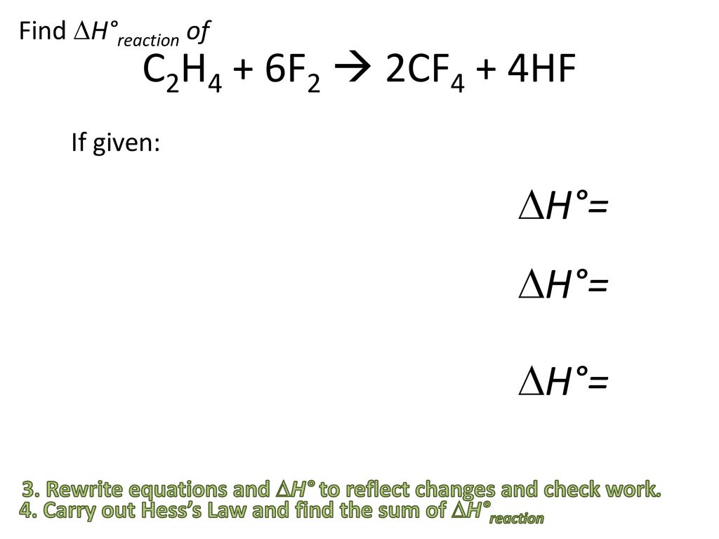 5.2 Hess s Law The enthalpy change for a reaction that is carried